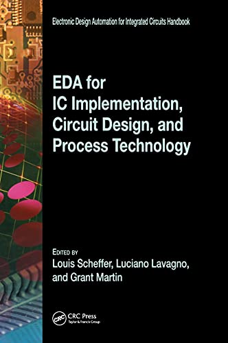 Stock image for EDA for IC Implementation, Circuit Design, and Process Technology (Electronic Design Automation for Integrated Circuits Hdbk) for sale by HPB-Red