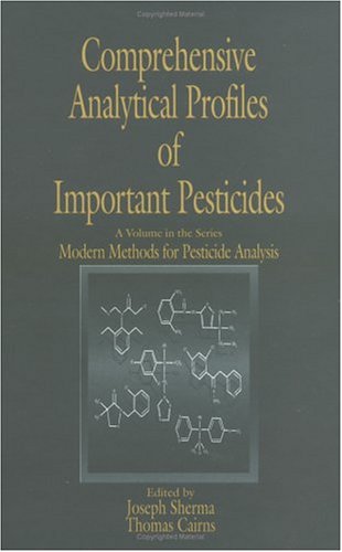 Stock image for Comprehensive Analytical Profiles of Important Pesticides (Modern Methods of Pesticide Analysis) for sale by Phatpocket Limited