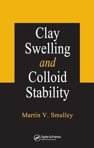 9780849380792: Clay Swelling and Colloid Stability