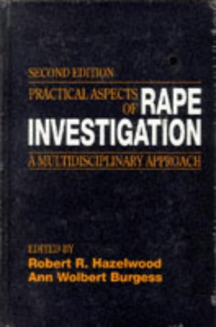 Practical Aspects of Rape Investigation: A Multidisciplinary Approach