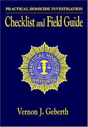 9780849381607: Practical Homicide Investigation: Checklist and Field Guide