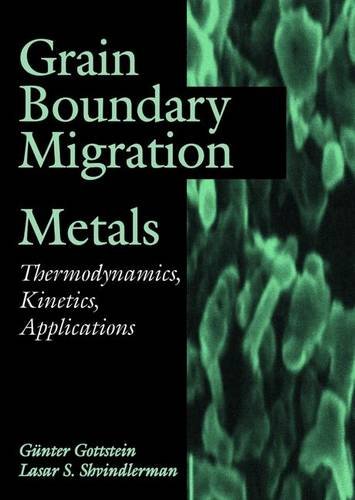 9780849382222: Grain Boundary Migration in Metals: Thermodynamics, Kinetics, Applications