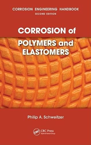 Stock image for Corrosion of Polymers and Elastomers (Corrosion Engineering Handbook, Second Edition) for sale by Chiron Media
