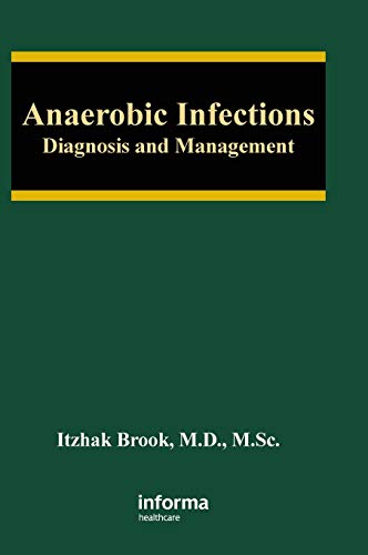 Beispielbild fr Anaerobic Infections: Diagnosis and Management: 46 (Infectious Disease and Therapy) zum Verkauf von Reuseabook