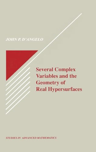 Several Complex Variables and the Geometry of Real Hypersurfaces (Studies in Advanced Mathematics) (9780849382727) by D'Angelo, John P.