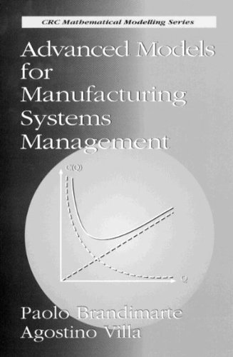 Stock image for Advanced Models for Manufacturing Systems Management Brandimarte, Paolo and Villa, Agostino for sale by Aragon Books Canada