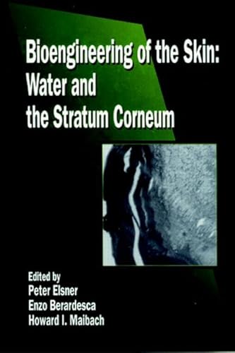 Beispielbild fr Bioengineering of the Skin: Water and the Stratum Corneum, Volume I zum Verkauf von HPB-Red