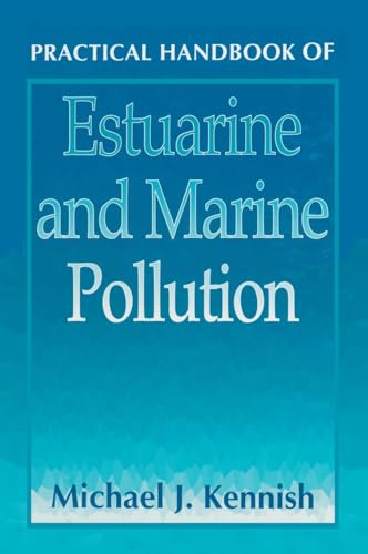 9780849384240: Practical Handbook of Estuarine and Marine Pollutiion