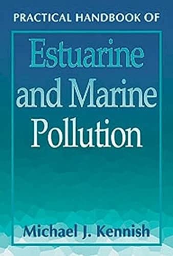 Stock image for Practical Handbook of Estuarine and Marine Pollution for sale by Better World Books Ltd