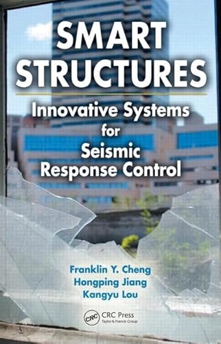 Beispielbild fr Smart Structures: Innovative Systems for Seismic Response Control zum Verkauf von AwesomeBooks