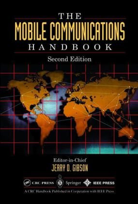 The Mobile Communications Handbook (Electrical Engineering Handbook) - Gibson, Jerry D.