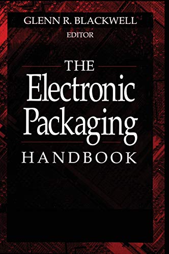 The Electronic Packaging Handbook (Electronics Handbook Series)