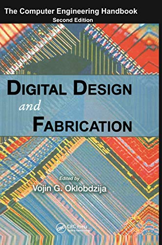 9780849386022: Digital Design and Fabrication (Computer Engineering Series)