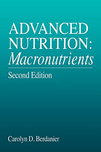 Advanced Nutrition: Macronutrients, Second Edition (Modern Nutrition) (9780849387357) by Berdanier, Carolyn D.