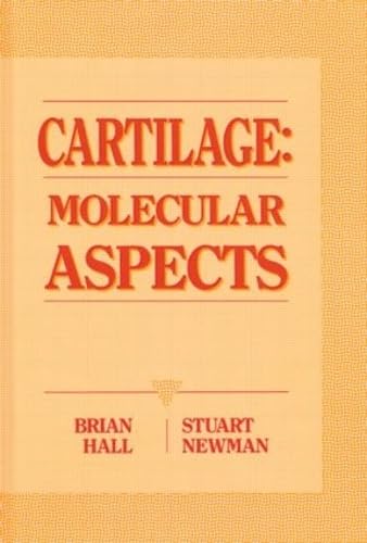 Cartilage Molecular Aspects (9780849388170) by Hall, Brian K.; Newman, Stuart A.