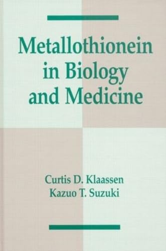 Stock image for Metallothionein in Biology and Medicine for sale by Better World Books Ltd