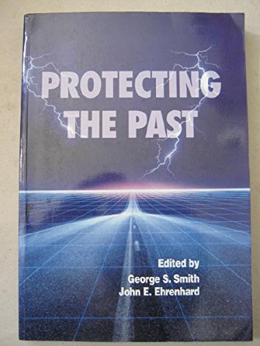 Beispielbild fr Protecting the Past zum Verkauf von Better World Books