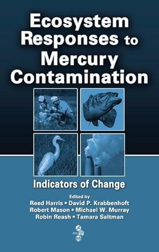Beispielbild fr Ecosystem Responses to Mercury Contamination: Indicators of Change zum Verkauf von Revaluation Books