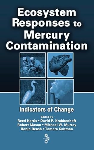 Stock image for Ecosystem Responses to Mercury Contamination: Indicators of Change for sale by Revaluation Books