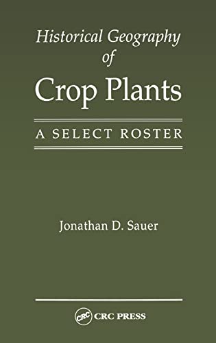 Historical Geography of Crop Plants: A Select Roster