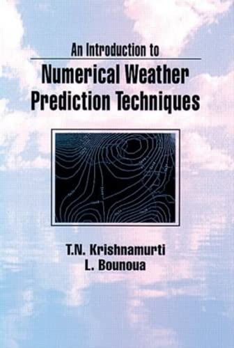 Stock image for An Introduction to Numerical Weather Prediction Techniques for sale by Better World Books