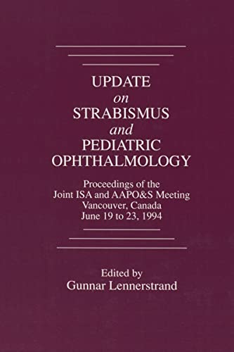 Update On Strabismus And Pediatric Ophthalmology: Proceedings Of The June, 1994 Joint Isa And Aap...