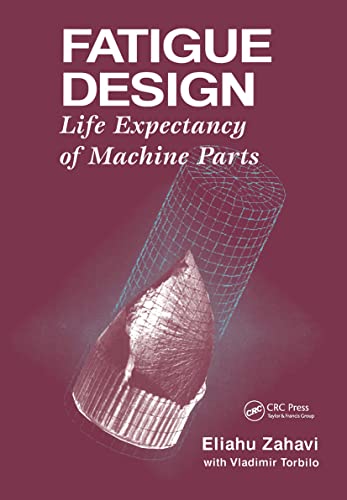9780849389702: Fatigue Design: Life Expectancy of Machine Parts
