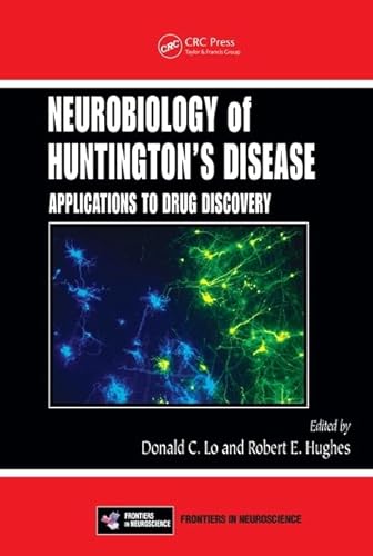 9780849390005: Neurobiology of Huntington’s Disease: Applications to Drug Discovery (Frontiers in Neuroscience)