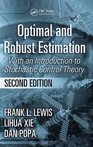 Beispielbild fr Optimal and Robust Estimation: With an Introduction to Stochastic Control Theory, Second Edition (Automation And Control Engineering, 26, Band 26) zum Verkauf von Buchpark