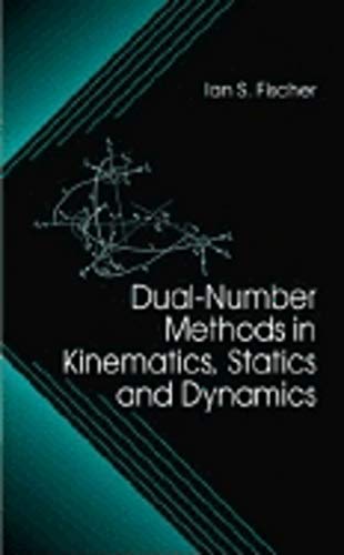 9780849391156: Dual-Number Methods in Kinematics, Statics and Dynamics