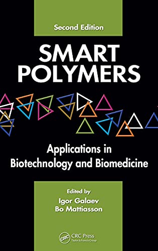 Smart Polymers: Applications in Biotechnology and Biomedicine, Second Edition - Galaev, Igor (Edited by)/ Mattiasson, Bo (Edited by)