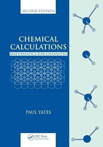 Chemical Calculations: Mathematics for Chemistry, Second Edition (9780849391644) by Yates, Paul