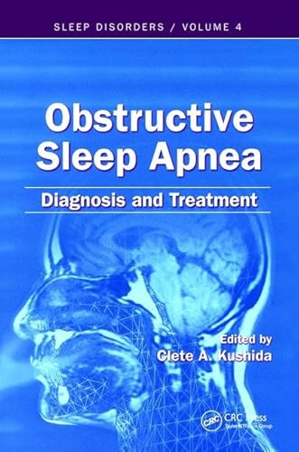 9780849391828: Obstructive Sleep Apnea: Diagnosis and Treatment: 4 (Sleep Disorders)