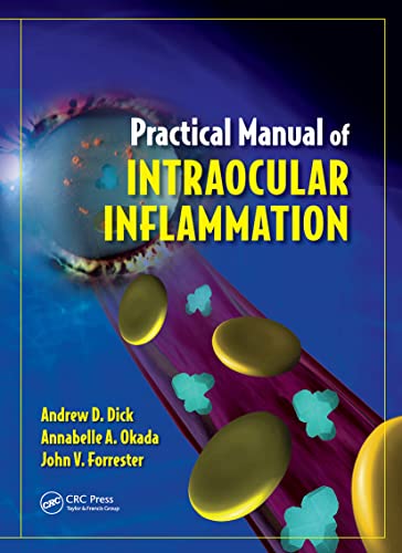 Dick, A: Practical Manual of Intraocular Inflammation - Andrew Dick (Bristol Eye Hospital, Bristol, Avon, England, UK)|Annabelle Okada (Kyorin University, Tokyo, Japan)|John Forrester (Institute of Medical Sciences, Aberdeen, Scotland, UK)