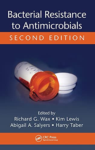 Bacterial Resistance to Antimicrobials, Second Edition - Wax, Richard G. (Edited by)/ Lewis, Kim (Edited by)/ Salyers, Abigail A. (Edited by)/ Taber, Harry (Edited by)