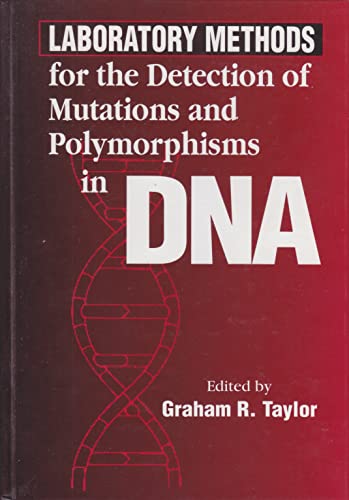 9780849392337: Laboratory Methods for the Detection of Mutations and Polymorphisms in DNA