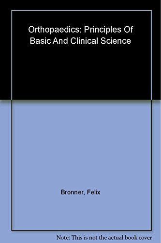 Stock image for Orthopaedics: Principles of Basic and Clinical Science for sale by PAPER CAVALIER US