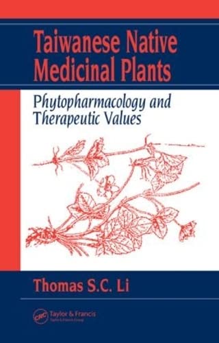 9780849392498: Taiwanese Native Medicinal Plants: Phytopharmacology and Therapeutic Values