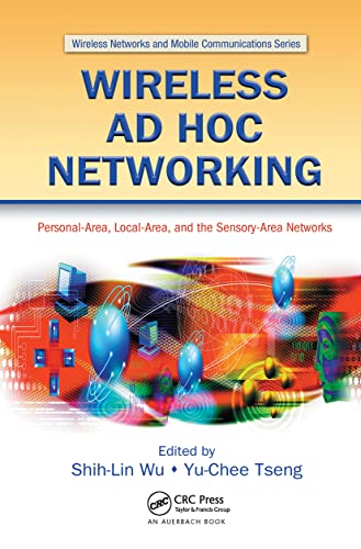 Stock image for Wireless Ad Hoc Networking: Personal-Area, Local-Area, and the Sensory-Area Networks (Wireless Networks and Mobile Communications) for sale by Phatpocket Limited