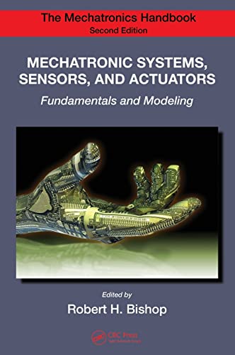 

Mechatronic Systems, Sensors, and Actuators: Fundamentals and Modeling, 2nd Edition (Original Price GPB 110.00)