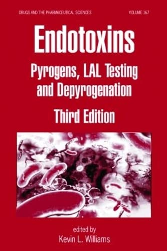 9780849393723: Endotoxins: Pyrogens, LAL Testing and Depyrogenation (Drugs and the Pharmaceutical Sciences)