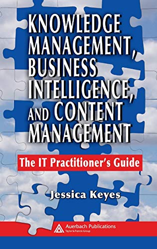 Stock image for Knowledge Management, Business Intelligence, and Content Management: The IT Practitioner's Guide for sale by HPB-Red