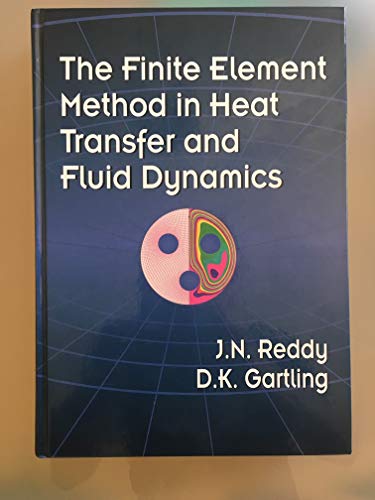 9780849394102: The Finite Element Method in Heat Transfer and Fluid Dynamics (Applied and Computational Mechanics)