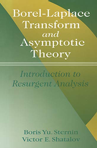 9780849394355: Borel-Laplace Transform and Asymptotic Theory: Introduction to Resurgent Analysis
