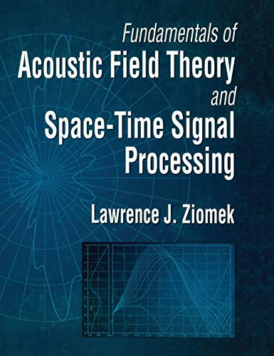 9780849394553: Fundamentals of Acoustic Field Theory and Space-Time Signal Processing