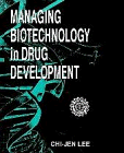 Beispielbild fr Managing Biotechnology in Drug Development zum Verkauf von HPB Inc.