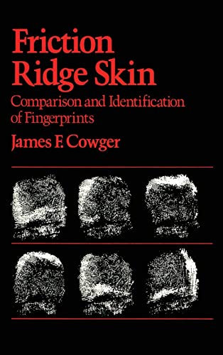 9780849395024: Friction Ridge Skin: Comparison and Identification of Fingerprints: 8 (Practical Aspects of Criminal and Forensic Investigations)