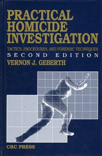 9780849395079: Practical Homicide Investigation Tactics, Procedures, and Forensic Techniques (Practical Aspects of Criminal and Forensic Investigations)