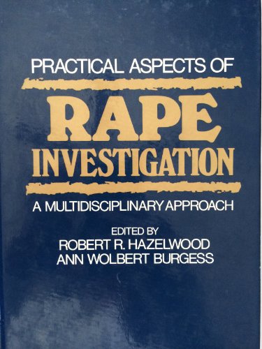 9780849395093: Pracl spects of Rape Investigation A Multidisciplinary (Practical Aspects of Criminal and Forensic Investigations)