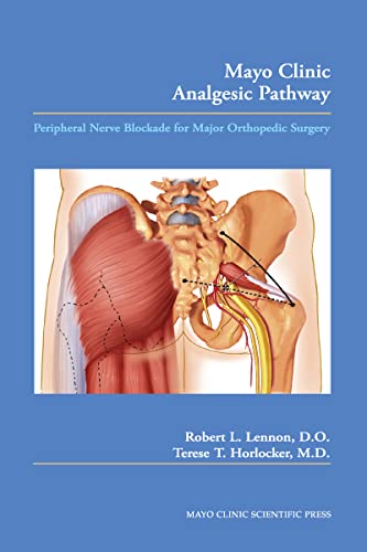 9780849395727: Mayo Clinic Analgesic Pathway: Peripheral Nerve Blockade for Major Orthopedic Surgery